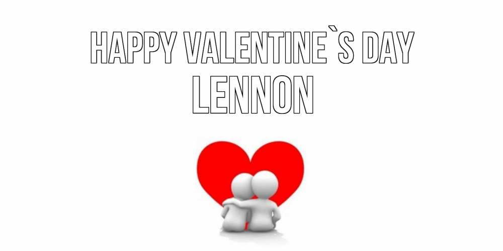 Greetings card с именем, Lennon Happy Valentine`s Day парень и девушка обнимаются на валентинке Greetings with text for free download 